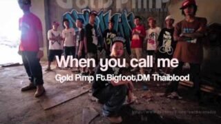 When you call me – GoldPimp Ft.Bigfoot,DM Thaiblood
