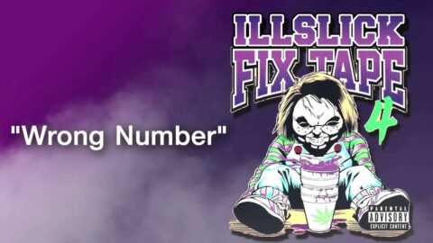 ILLSLICK – Wrong Number (FIXTAPE 4) + Lyrics