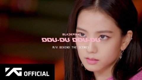BLACKPINK – ‘뚜두뚜두 (DDU-DU DDU-DU)’ M/V MAKING FILM