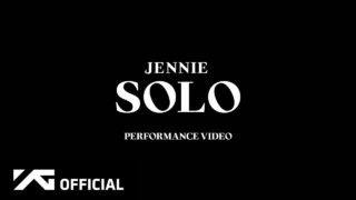 JENNIE – ‘SOLO’ PERFORMANCE VIDEO