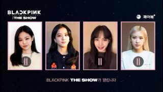 BLACKPINK – ‘THE SHOW’ MESSAGE VIDEO