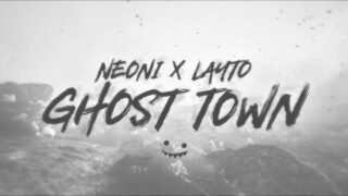 Layto x Neoni – Ghost Town (Lyric Video)