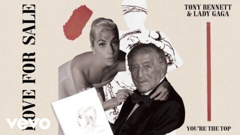 Tony Bennett, Lady Gaga – You’re The Top (Official Audio)