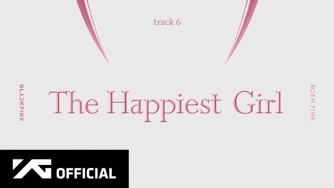 BLACKPINK – ‘The Happiest Girl’ (Official Audio)