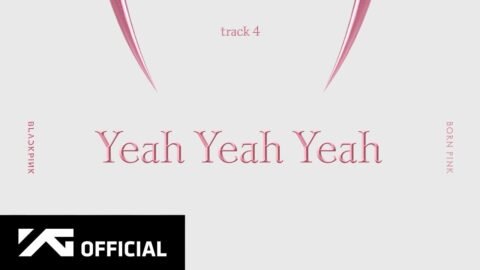 BLACKPINK – ‘Yeah Yeah Yeah’ (Official Audio)