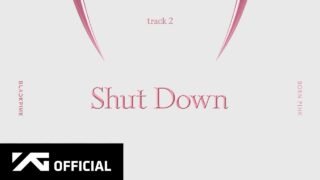 BLACKPINK – ‘Shut Down’ (Official Audio)