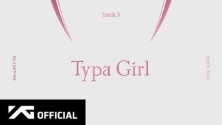 BLACKPINK – ‘Typa Girl’ (Official Audio)