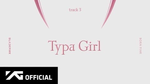 BLACKPINK – ‘Typa Girl’ (Official Audio)