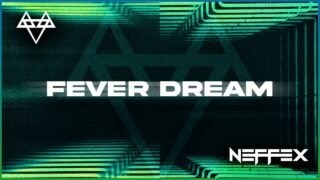 NEFFEX – Fever Dream 👽 [Copyright Free] No. 180