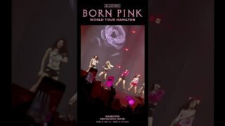 BLACKPINK WORLD TOUR [BORN PINK] HAMILTON HIGHLIGHT CLIP