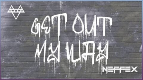 NEFFEX – Get Out My Way 😤 [Copyright Free] No.186