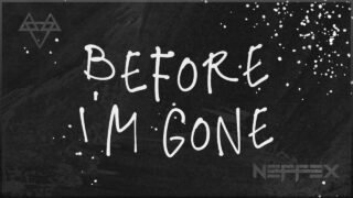 NEFFEX – Before I’m Gone 🤘 [Copyright Free] No.191