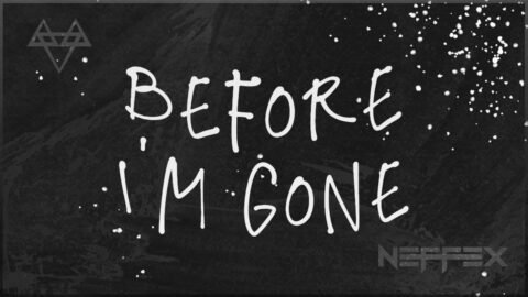 NEFFEX – Before I’m Gone 🤘 [Copyright Free] No.191