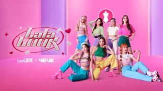 LazLOOK x 4EVE – LalaLOOK | Official MV