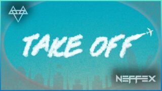 NEFFEX – Take Off [Copyright-Free] No.225