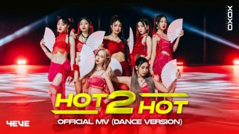 4EVE – Hot 2 Hot | Official MV ( Dance Version )
