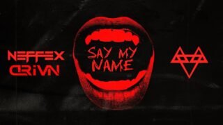 NEFFEX & DriVn – Say My Name [Copyright Free] No.238
