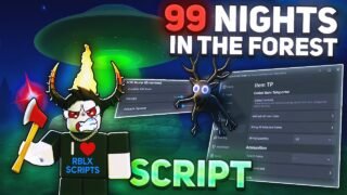 99 Nights in the Forest SCRIPT Keyless [BRING EVERYTHING, KILL AURA, ESP, TELEPORT + AUTO WIN!]