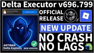 [New Update] Delta Executor v696.799 Android | Best Roblox Executor Delta Exploits (Latest 2026)
