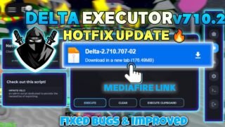 Delta Executor Mobile NEW Update (v2.710.2) | HOTFIX UPDATE 🔥(Fixed Bugs & Improved)