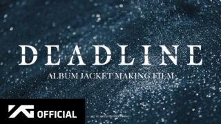 BLACKPINK – DEADLINE JACKET MAKING FILM