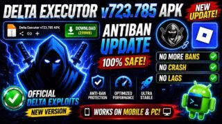 [New Update] Delta Executor v723.785 Android (June 2026) | Official Delta Exploits | New Version |