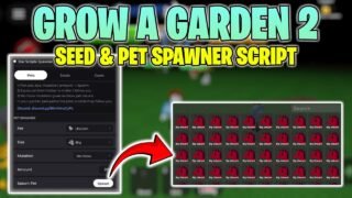 GROW A GARDEN 2🍏PET&SEED SPAWNER SCRIPT [Free]