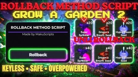 [NEW] RollBack Method Script — Grow A Garden 2 | Keyless · Working · Overpowered